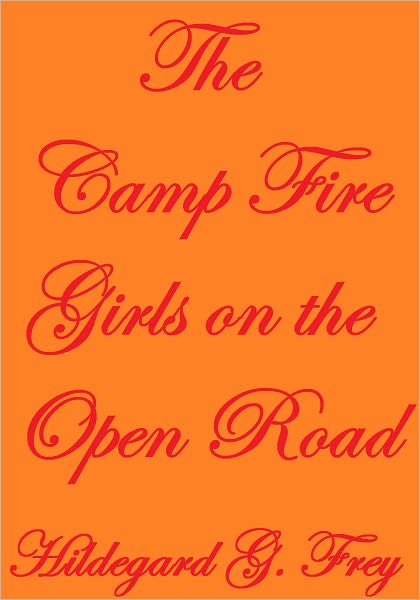 THE CAMP FIRE GIRLS ON THE OPEN ROAD