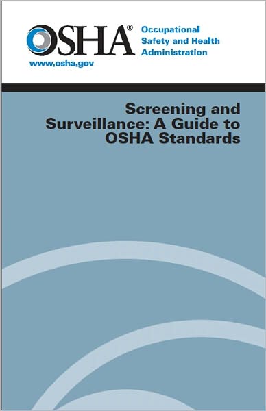 Screening and Surveillance: A Guide to OSHA Standards