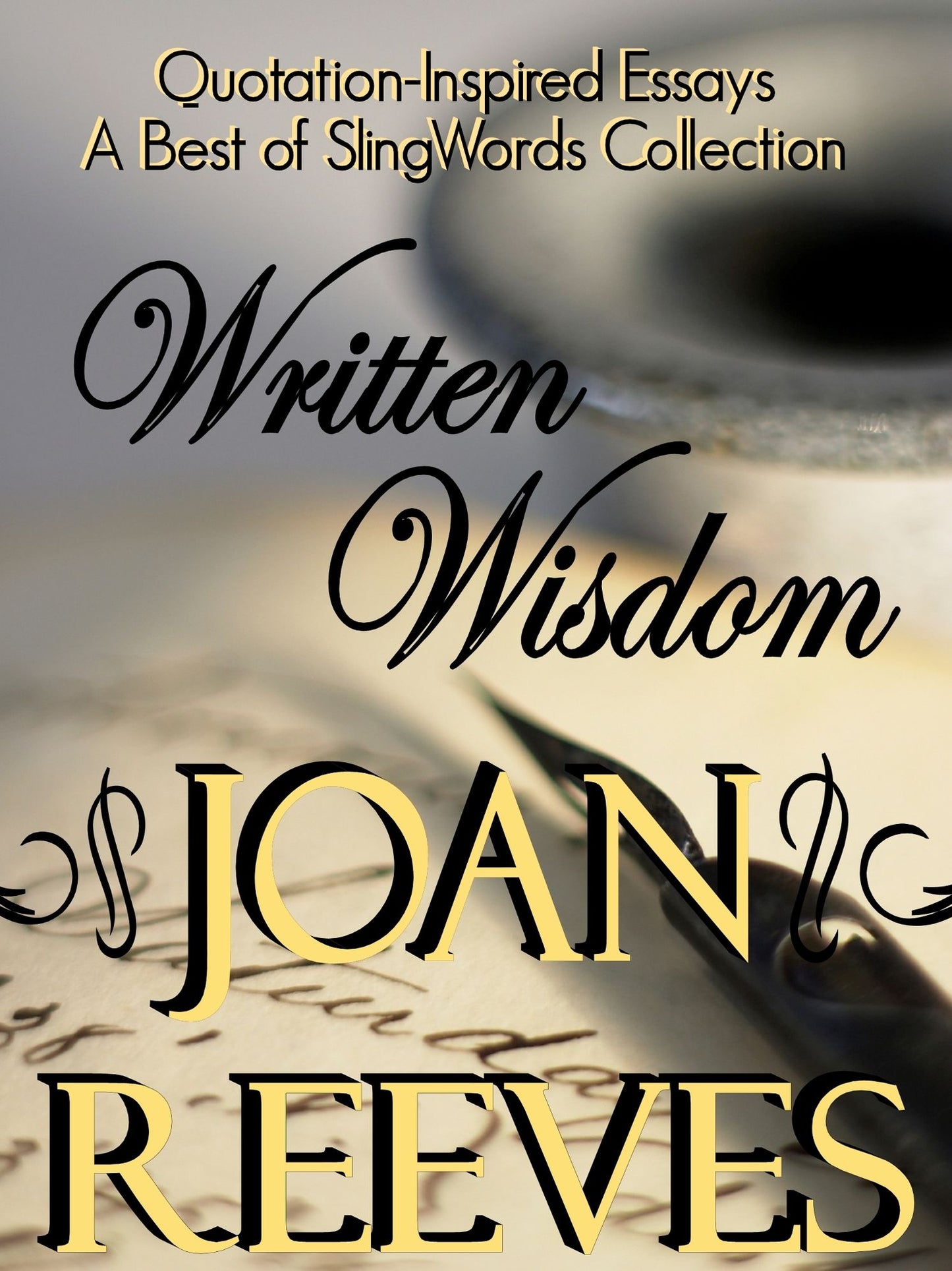 Written Wisdom: Quotation-Inspired Essays