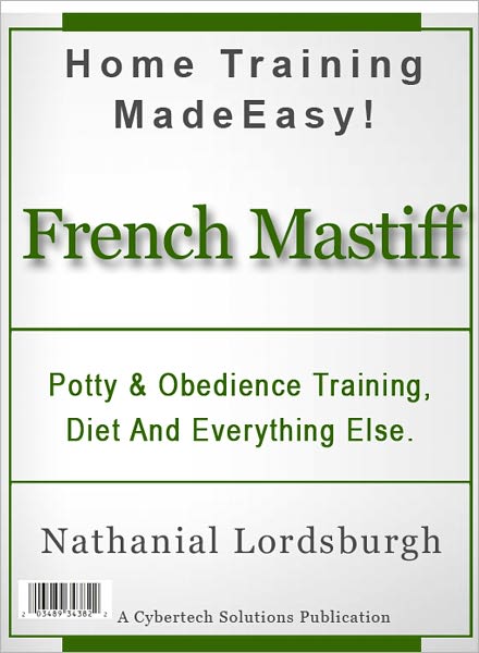 Potty And Obedience Training, Diet And Everything Else For Your French Mastiff