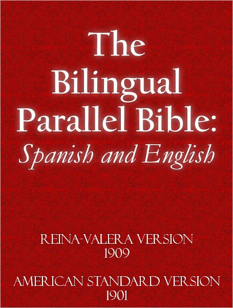 The Bilingual Parallel Bible: English and Spanish