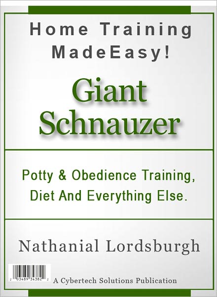 Potty And Obedience Training, Diet And Everything Else For Your Giant Schnauzer
