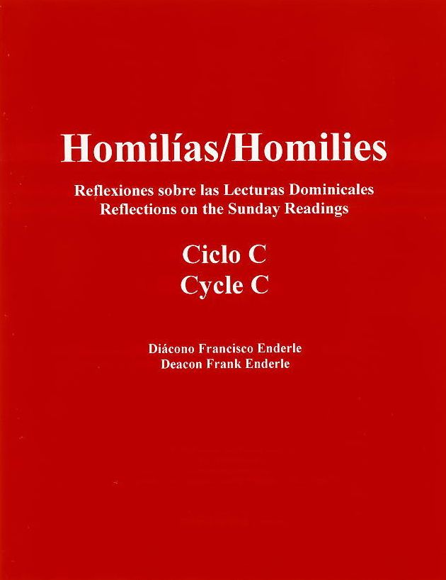 Homilias/Homilies Reflexiones sobre las lecturas domenicales/Reflections On The Sunday Readings Ciclo/Cycle C Tomo/Book 1