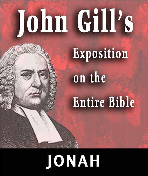 John Gill's Exposition on the Entire Bible-Book of Jonah