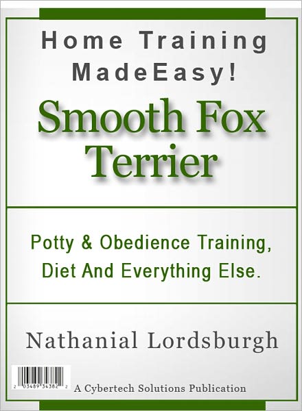 Potty And Obedience Training, Diet And Everything Else For Your Smooth Fox Terrier