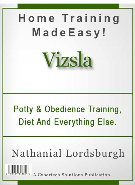 Potty And Obedience Training, Diet And Everything Else For Your Vizsla