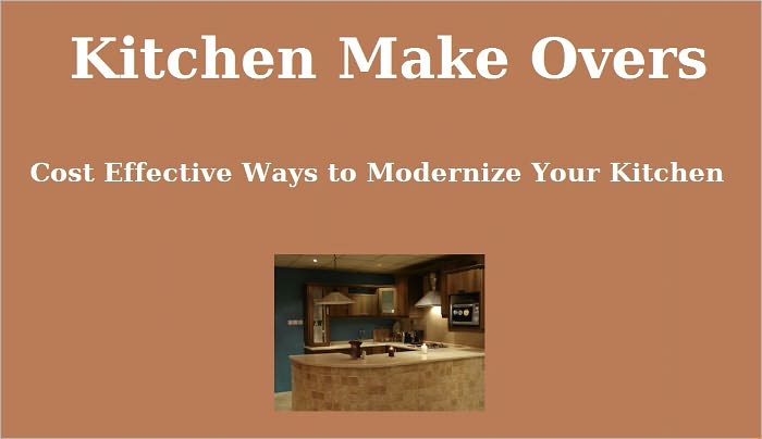 Kitchen Make Overs: Cost Effective Ways To Modernize Your Kitchen