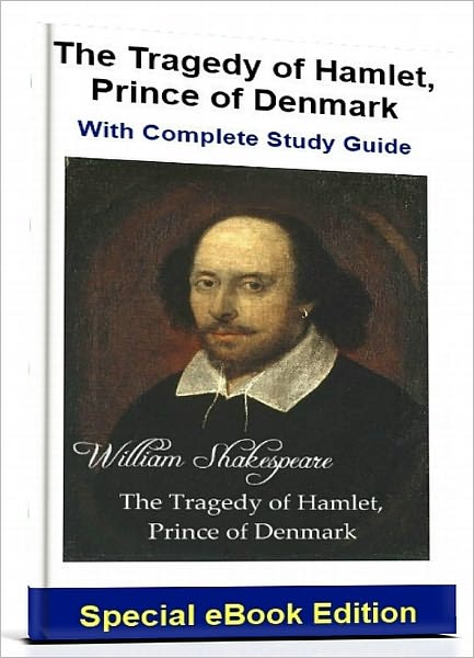 The Tragedy of Hamlet with Complete Study Guide and Summary
