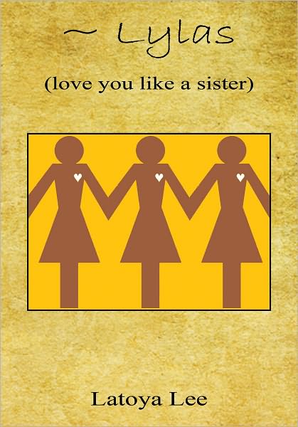 ~ Lylas (love you like a sister)