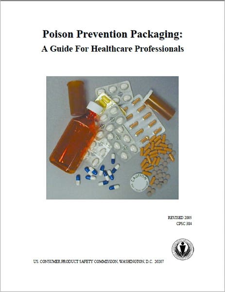 Poison Prevention Packaging: A Guide For Healthcare Professionals