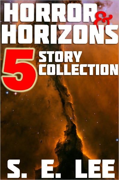 Horror and Horizons: Five Stories of Science Fiction, Survival, and the Supernatural