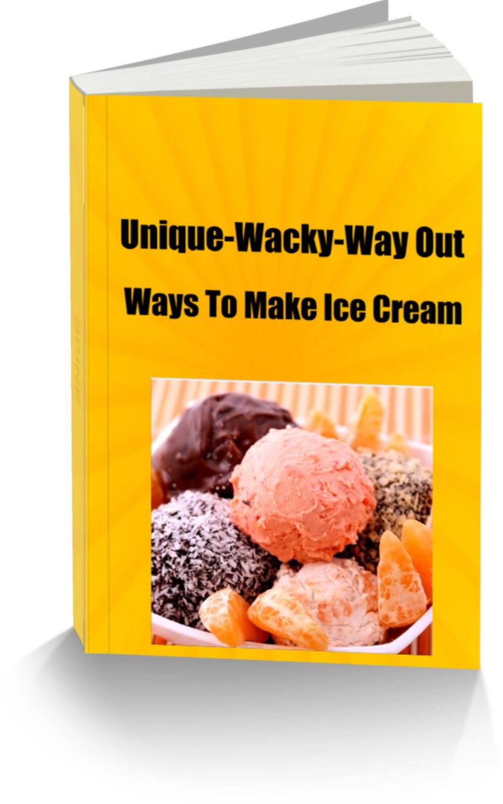 Unique-Wacky-Way Out Ways To Make Ice Cream