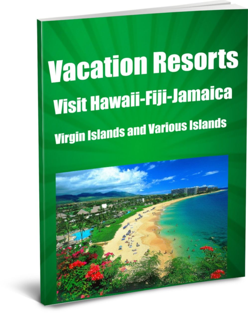 Vacation Resorts-Visit Hawaii-Fiji-Jamaica-Virgin Islands And Various Islands