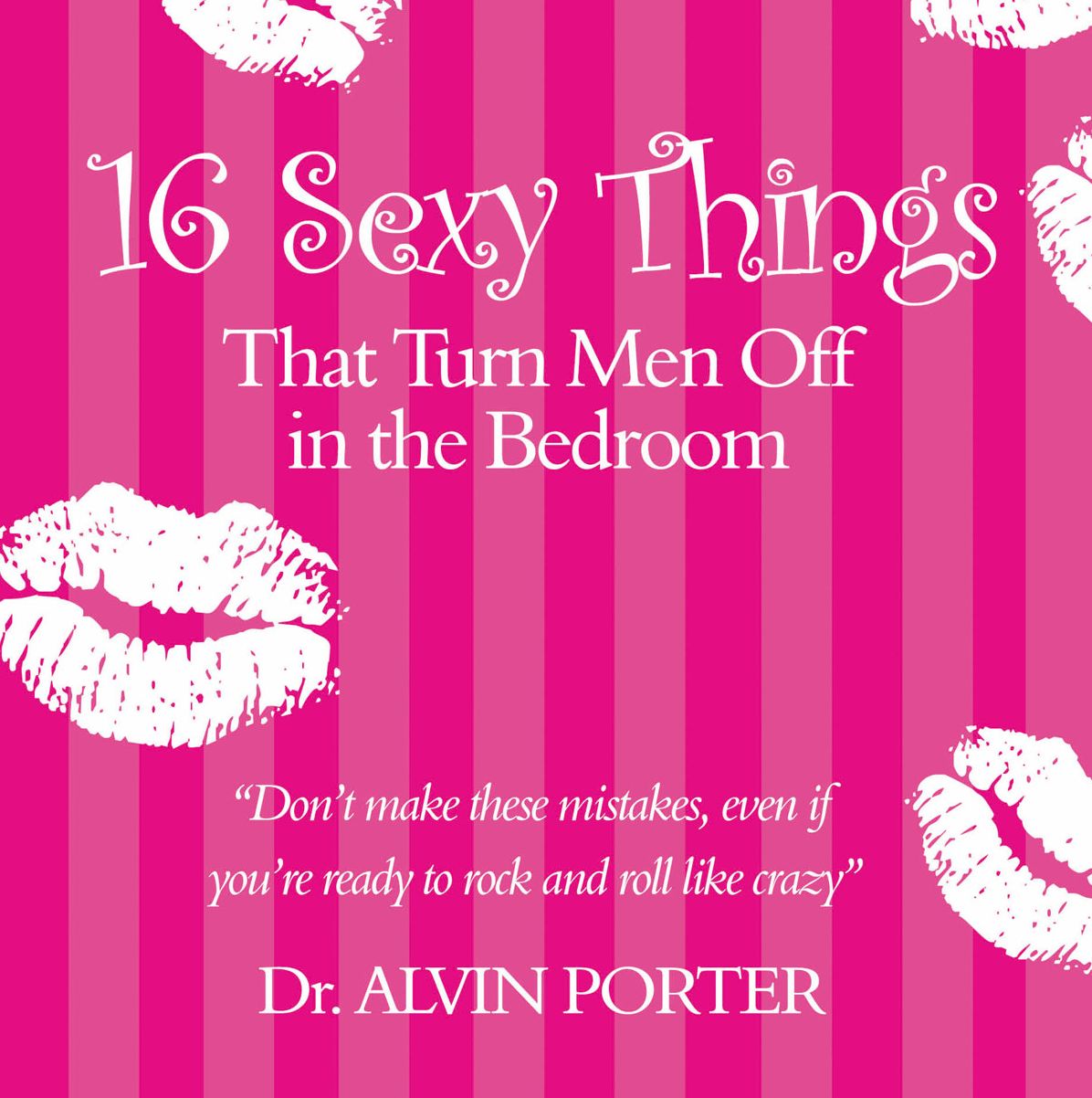 16 Sexy Things That Turn Men Off In The Bedroom