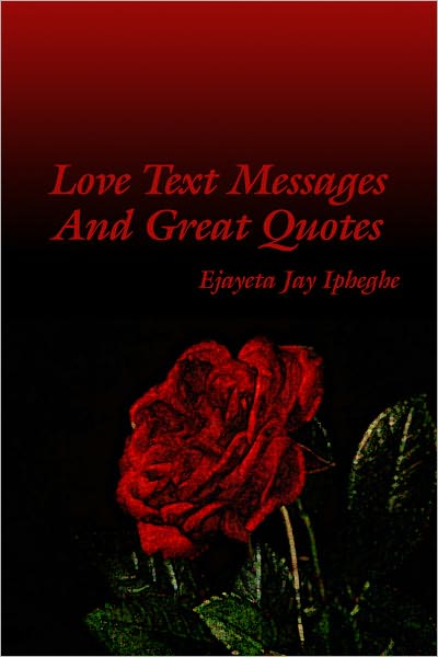 Love Text Messages And Great Quotes