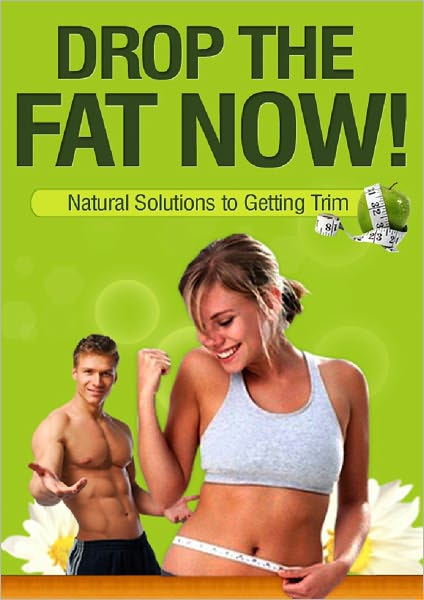 Drop The Fat Now