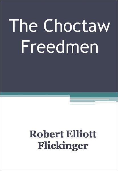 The Choctaw Freedmen w/ Nook Direct Link Technology (A Classic book for Children)