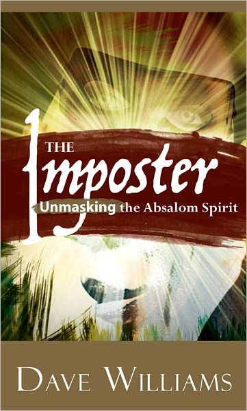 The Imposter: Unmasking the Absalom Spirit