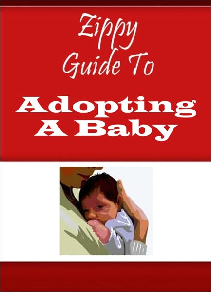 Zippy Guide To Adopting A Baby