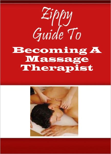 Zippy Guide To Becoming Massage Therapist