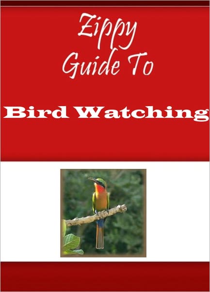 Zippy Guide To Bird Watching