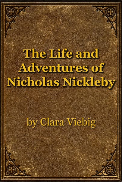 The Life and Adventures of Nicholas Nickleby