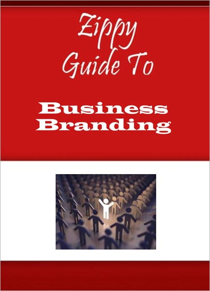 Zippy Guide To Business Branding