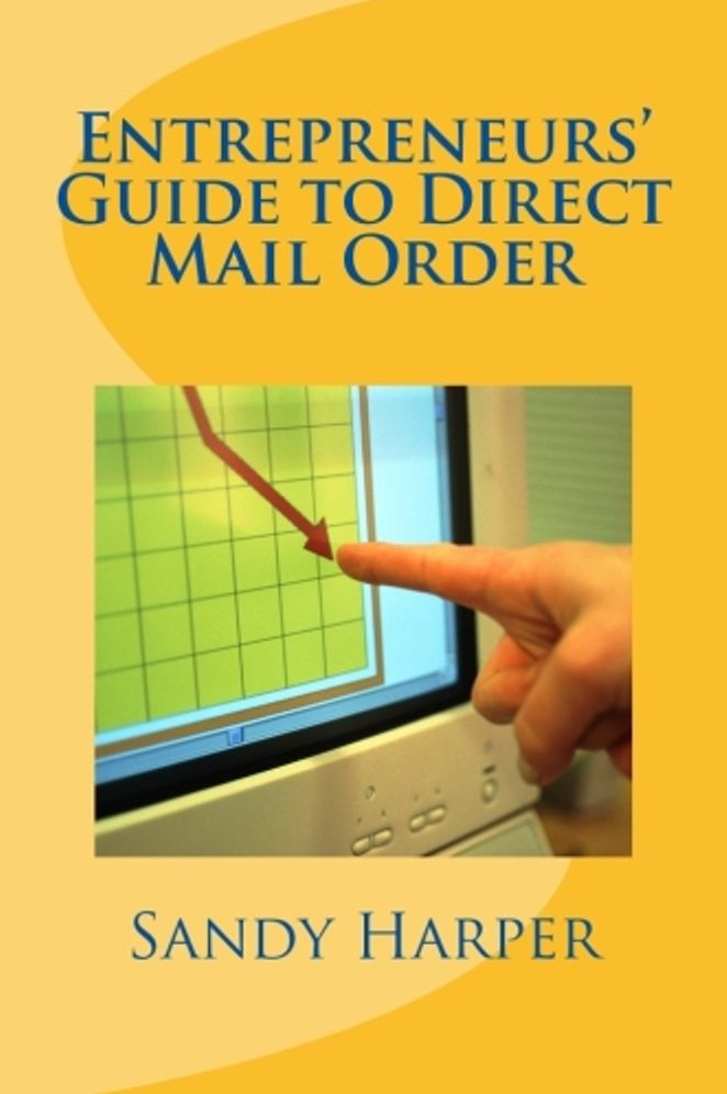 Entrepreneurs Guide to Direct Mail Order