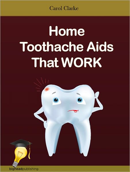 Home Toothache Aids That Work