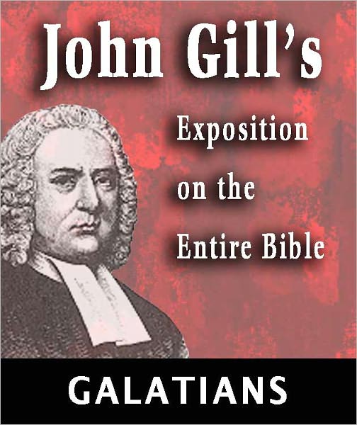 John Gill's Exposition on the Entire Bible-Book of Galatians