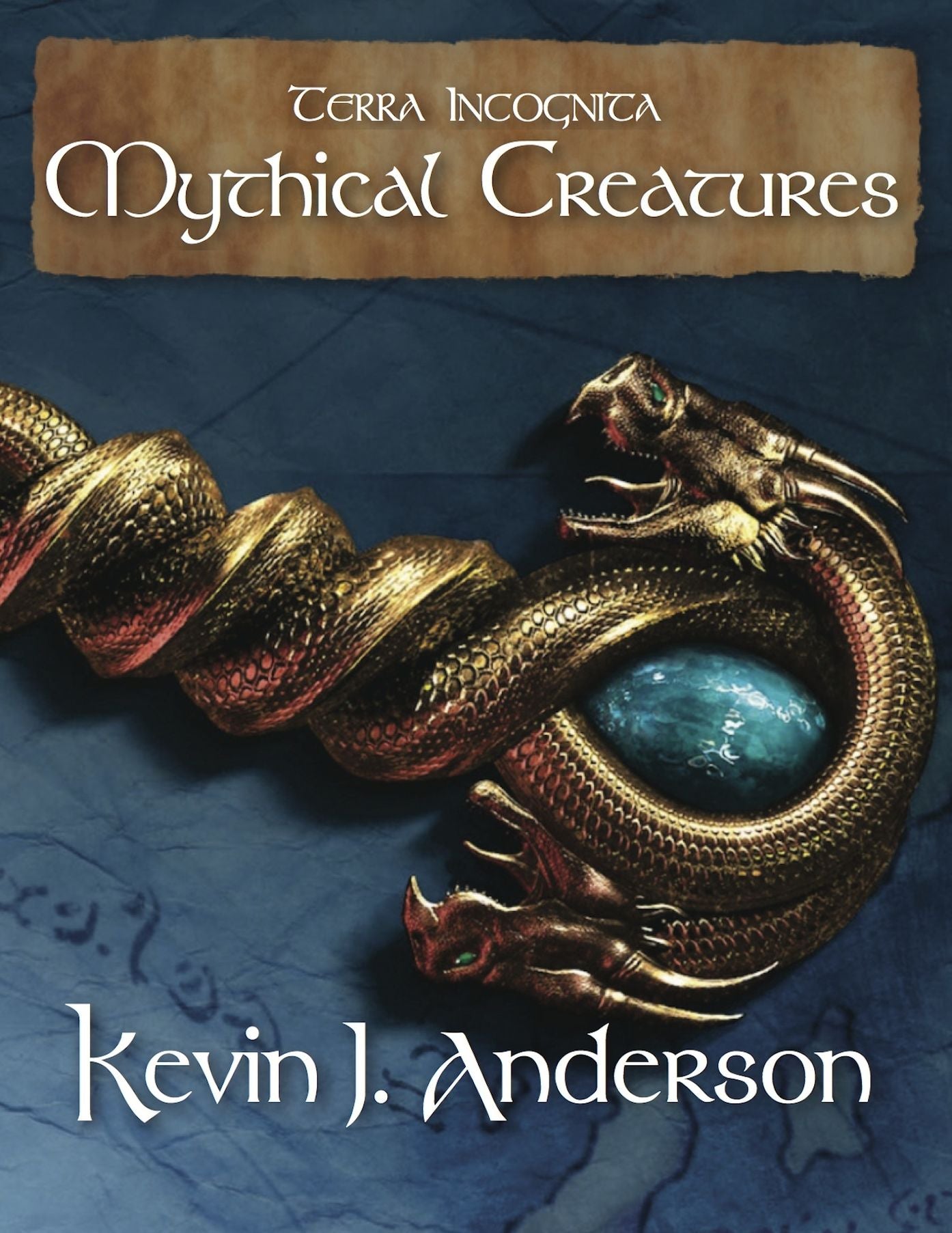 Mythical Creatures: A Story in the Terra Incognita Epic Fantasy