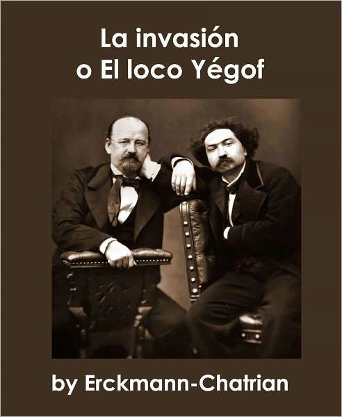 La invasi&oacute;n o El loco Y&eacute;gof