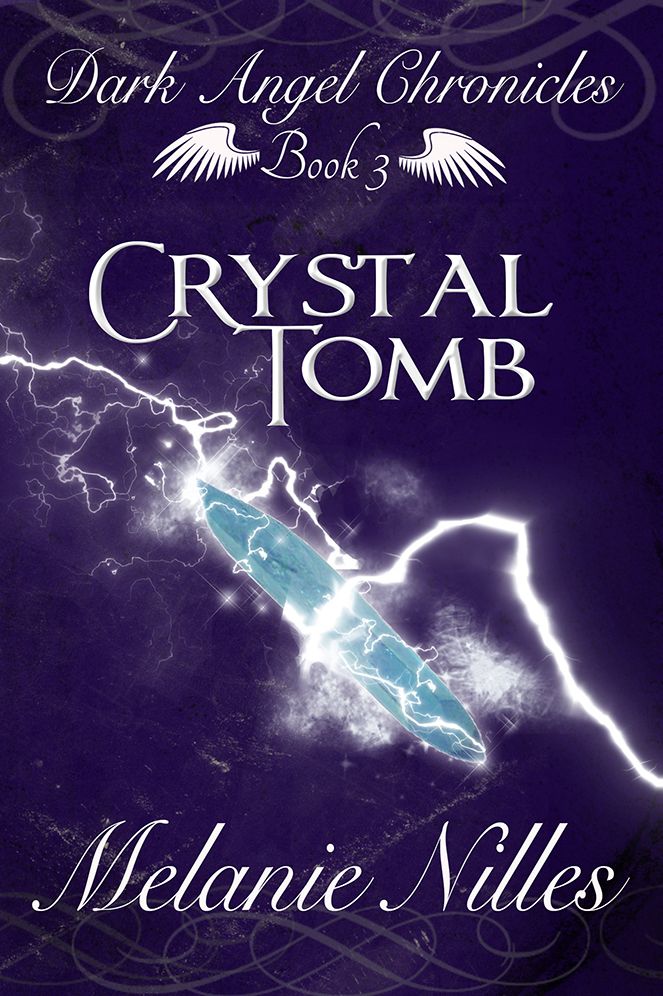Crystal Tomb (Starfire Angels: Dark Angel Chronicles Book 3)