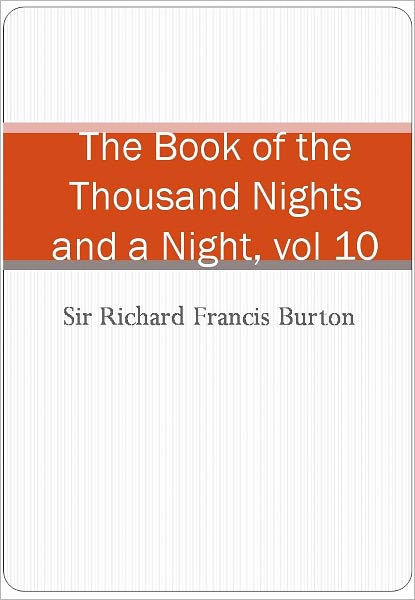 The Book of the Thousand Nights and a Night, vol 10