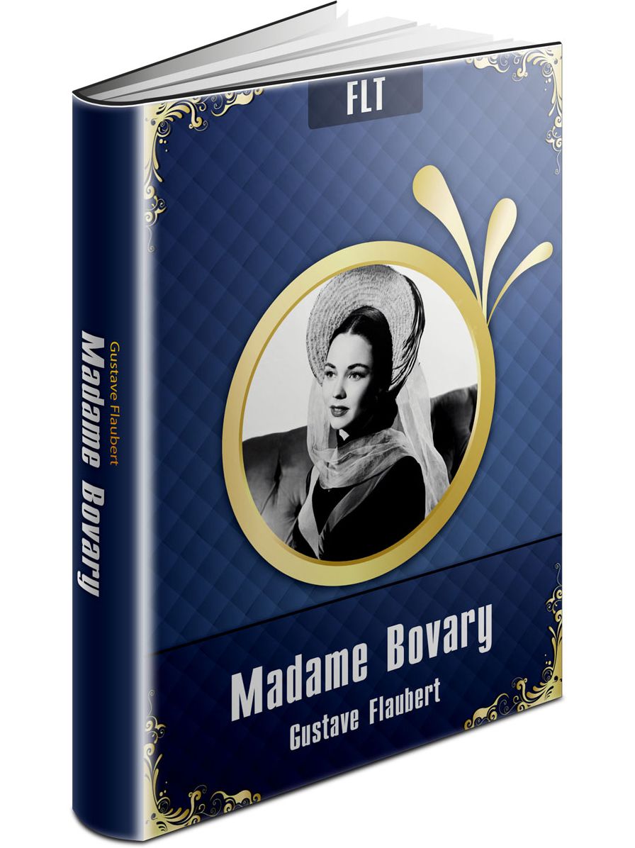 Madame Bovary: Gustave Flaubert / FLT CLASSICS