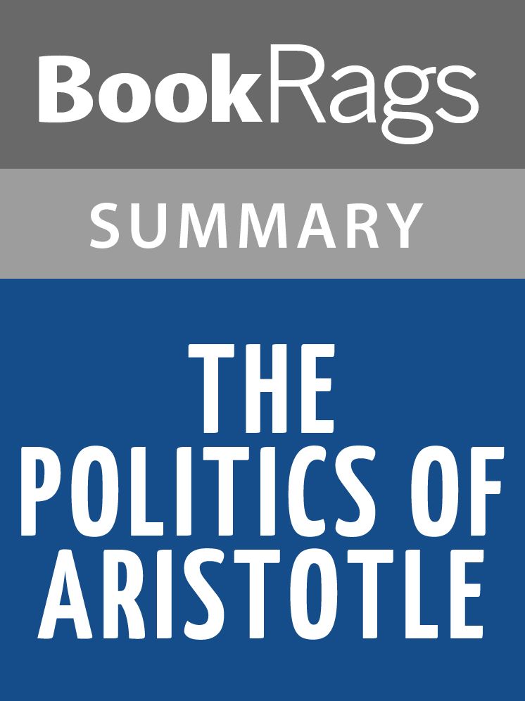 The Politics of Aristotle by Aristotle l Summary & Study Guide