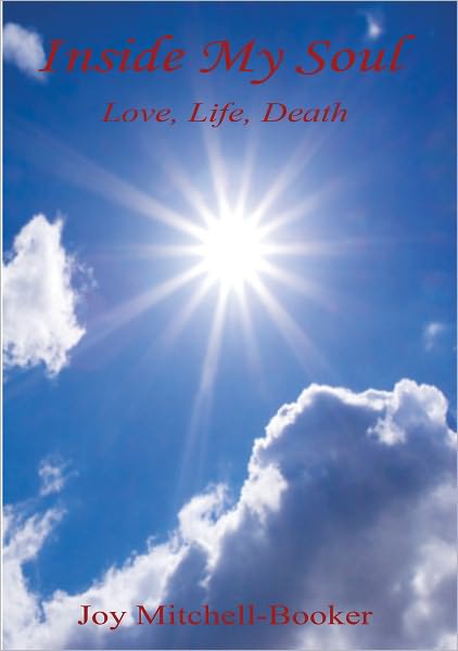 Inside My Soul - Love, Life, Death