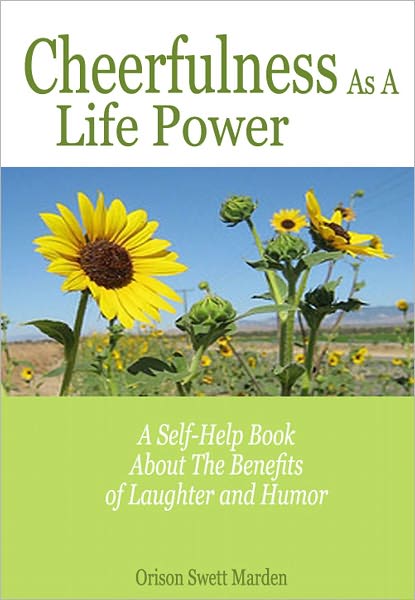Cheerfulness as a Life Power: A Self-Help Book About the Benefits of Laughter and Humor