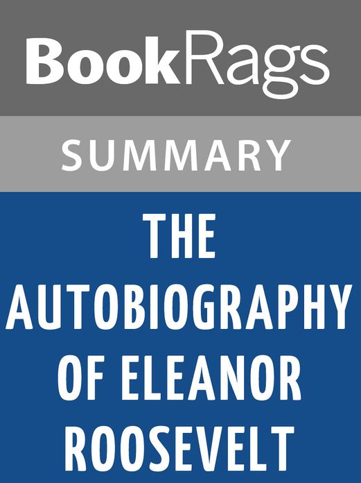 The Autobiography of Eleanor Roosevelt by Eleanor Roosevelt l Summary & Study Guide