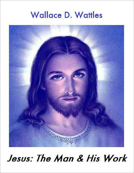 Jesus: The Man and His Work