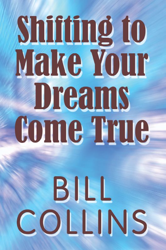 Shifting to Make Your Dreams Come True