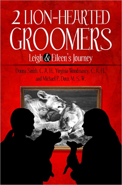 2 Lion-Hearted Groomers: Leigh & Eileen's Journey