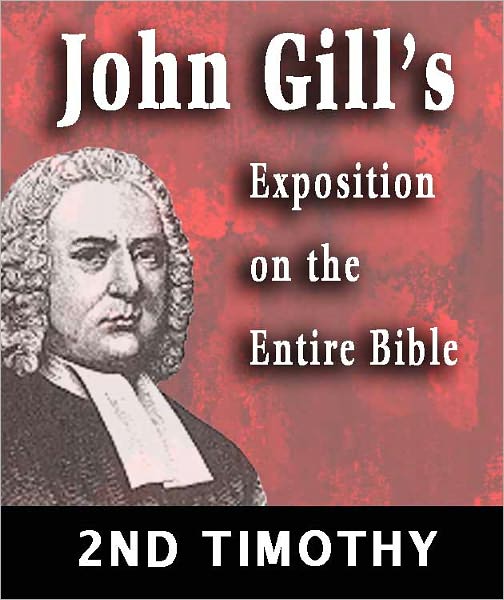 John Gill's Exposition on the Entire Bible-Book of 2nd Timothy