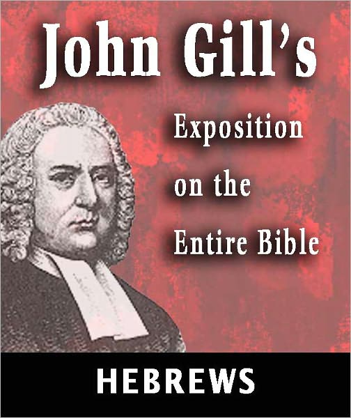 John Gill's Exposition on the Entire Bible-Book of Hebrews