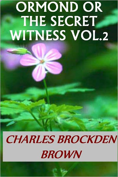 ORMOND OR THE SECRET WITNESS, VOL. 2