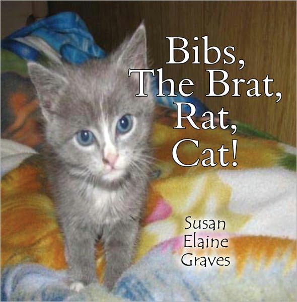 Bibs, The Brat, Rat, Cat
