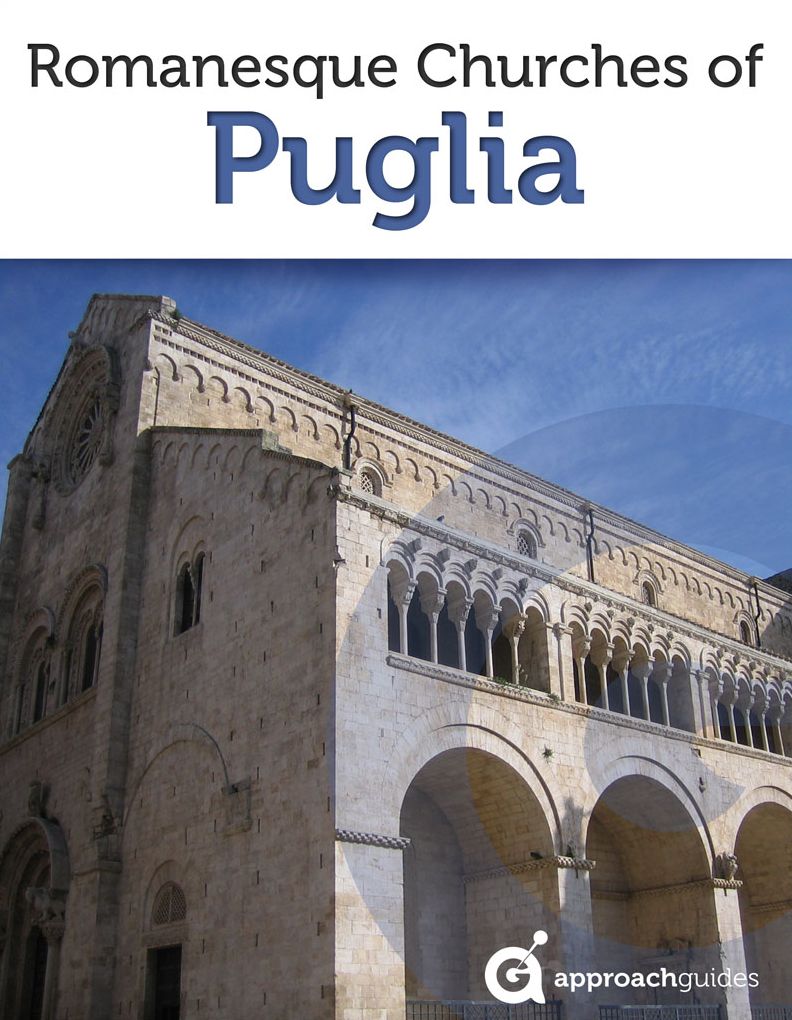 Guide to the Romanesque Churches of Puglia (Southern Italy Architecture)