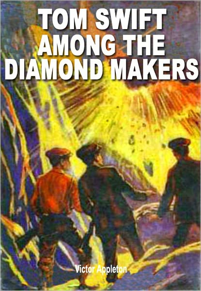 Tom Swift Among the Diamond Makers (The Secret of Phatom Mountain): The New Tom Swift JR. Adventures