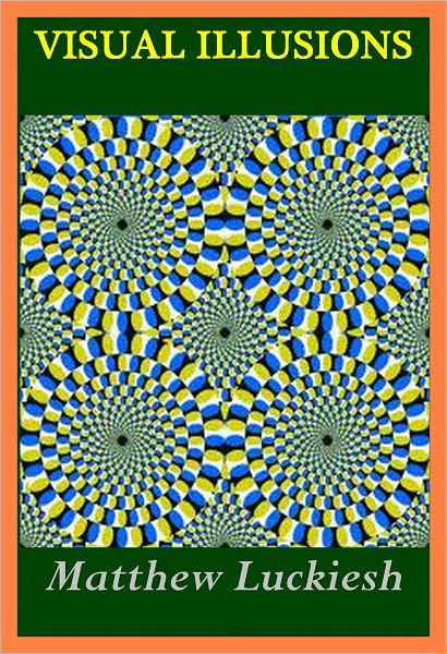 Visual Illusions: Their Causes, Characteristics and Applications (Illustrated with active TOC)