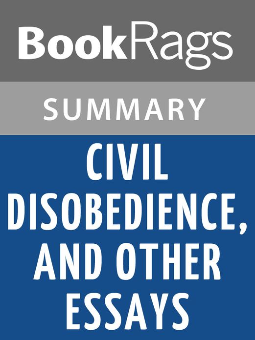 Civil Disobedience, and Other Essays by Henry David Thoreau l Summary & Study Guide